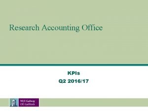 Research Accounting Office KPIs Q 2 201617 RAO