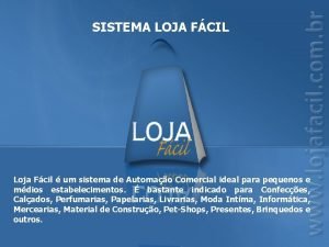 SISTEMA LOJA FCIL Loja Fcil um sistema de