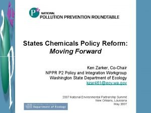 States Chemicals Policy Reform Moving Forward Ken Zarker