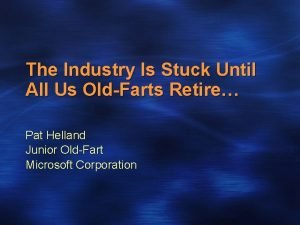 The Industry Is Stuck Until All Us OldFarts