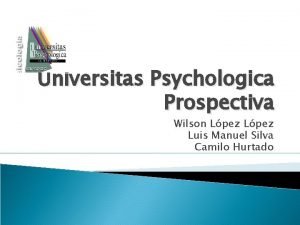 Universitas Psychologica Prospectiva Wilson Lpez Luis Manuel Silva