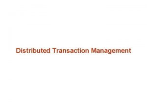 Distrubted transaction management