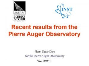 Recent results from the Pierre Auger Observatory Pham