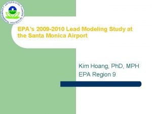 EPAs 2009 2010 Lead Modeling Study at the