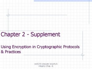 Chapter 2 Supplement Using Encryption in Cryptographic Protocols