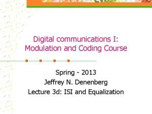 Digital communications I Modulation and Coding Course Spring
