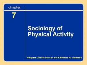 Sociology of physical activity focuses on