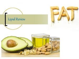 Lipid Review Identify the following types of lipids
