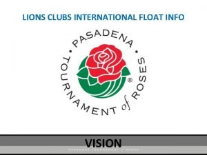 LIONS CLUBS INTERNATIONAL FLOAT INFO VISION TO BE
