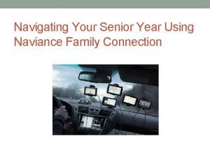 Navigating Your Senior Year Using Naviance Family Connection