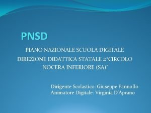 PNSD PIANO NAZIONALE SCUOLA DIGITALE DIREZIONE DIDATTICA STATALE