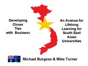 Developing Closer Ties with Business An Avenue for