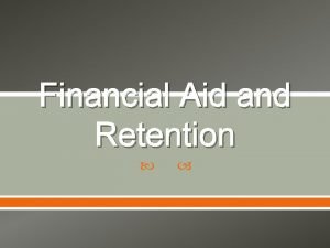 Financial Aid and Retention Cost of Attendance Expense