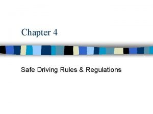 Chapter 4 Safe Driving Rules Regulations SPEED CONTROL