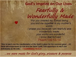 Gods Imprint on Our Lives Fearfully Wonderfully Made