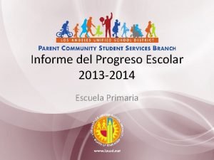 Informe del Progreso Escolar 2013 2014 Escuela Primaria