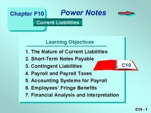 Chapter F 10 Power Notes Current Liabilities Learning