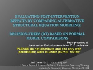 EVALUATING POSTINTERVENTION EFFECTS BY COMPARING ALTERNATIVE STRUCTURAL EQUATION