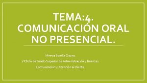 TEMA 4 COMUNICACIN ORAL NO PRESENCIAL Mireya Bonilla