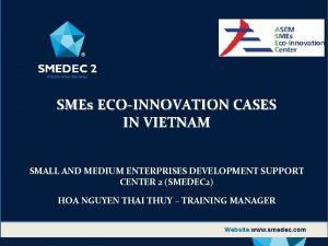 SMEs ECOINNOVATION CASES IN VIETNAM SMALL AND MEDIUM