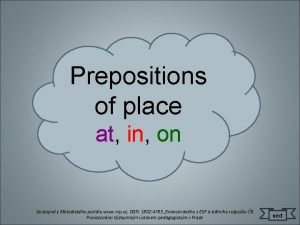 Prepositions of place at in on Dostupn z