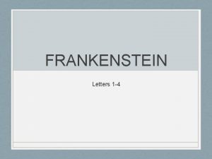 Frankenstein quiz letters 1-4