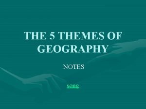 The 5 themes of geography song