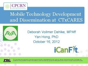 Mobile Technology Development and Dissemination at CTx CARES