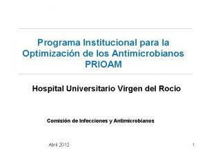 Programa Institucional para la Optimizacin de los Antimicrobianos