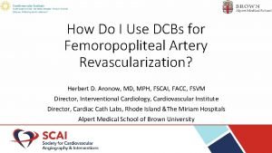 How Do I Use DCBs for Femoropopliteal Artery