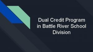 Dual Credit Program in Battle River School Division
