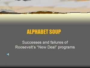 ALPHABET SOUP Successes and failures of Roosevelts New
