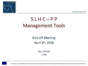 http cern chSLHCPP SLHCPP Management Tools Kickoff Meeting