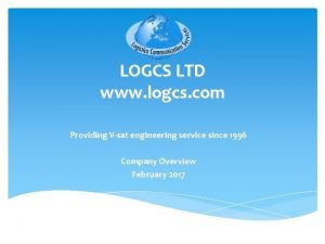 LOGCS LTD www logcs com Providing Vsat engineering