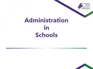 Administration in Schools Administration in Schools Objective design