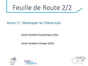 Feuille de Route 22 Action 17 Dvelopper les