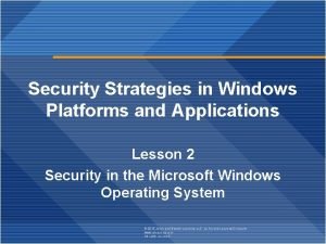 Security Strategies in Windows Platforms and Applications Lesson