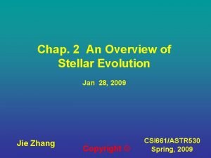 Chap 2 An Overview of Stellar Evolution Jan