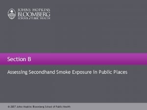 Section B Assessing Secondhand Smoke Exposure in Public