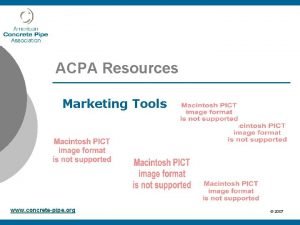 ACPA Resources Marketing Tools www concretepipe org 2007