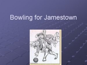 Jamestown bowling company Jamestown bowling company