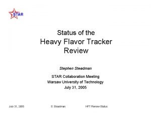 Status of the Heavy Flavor Tracker Review Stephen
