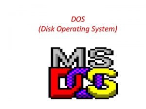Dos disk operating system