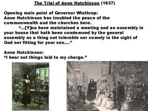 The Trial of Anne Hutchinson 1637 Opening main