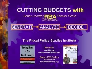 CUTTING BUDGETS with Better Decisionmaking Greater Public RBA
