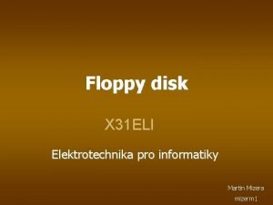 Floppy disk X 31 ELI Elektrotechnika pro informatiky