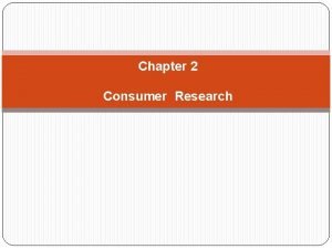 Chapter 2 Consumer Research Quantitative Research Descriptive in
