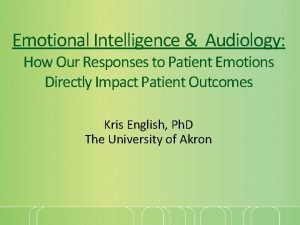 Emotional Intelligence Audiology How Our Responses to Patient