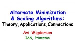 Alternate Minimization Scaling Algorithms Theory Applications Connections Avi