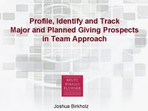 Profile Identify and Track Major and Planned Giving